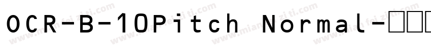OCR-B-10Pitch Normal字体转换